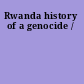 Rwanda history of a genocide /