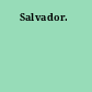 Salvador.