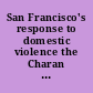 San Francisco's response to domestic violence the Charan investigation : report /