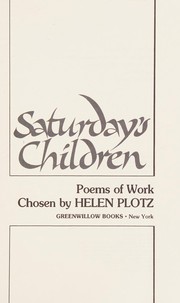 Saturday's children : poems of work /
