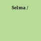 Selma /