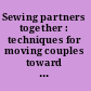 Sewing partners together : techniques for moving couples toward secure functioning /