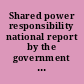 Shared power responsibility national report by the government of Sweden for the Fourth World Conference on Women in Beijing 1995.