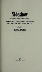 Sideshow : ten original tales of freaks, illusionists, and other matters odd and magical /