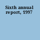 Sixth annual report, 1997
