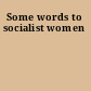 Some words to socialist women