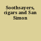 Soothsayers, cigars and San Simon