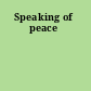 Speaking of peace