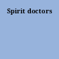 Spirit doctors