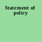 Statement of policy