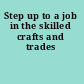 Step up to a job in the skilled crafts and trades