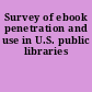 Survey of ebook penetration and use in U.S. public libraries