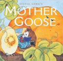 Sylvia Long's Mother Goose /