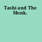 Tashi and The Monk.