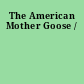 The American Mother Goose /