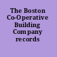 The Boston Co-Operative Building Company records