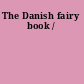 The Danish fairy book /