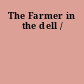 The Farmer in the dell /