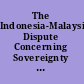 The Indonesia-Malaysia Dispute Concerning Sovereignty over Sipadan and Ligitan Islands Historical Antecedents and the International Court of Justice Judgment /