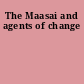 The Maasai and agents of change