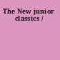 The New junior classics /