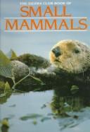 The Sierra Club book of small mammals.