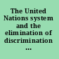 The United Nations system and the elimination of discrimination against women, addendum, prepared by the Secretariat, 6 June 1975, conference background paper for the World Conference of the International Women's Year, Mexico City, 19 June to 2 July 1975