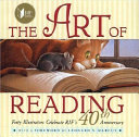 The art of reading : reading is fundamental : forty illustrators celebrate RIF's 40th anniversary /