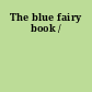 The blue fairy book /