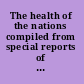 The health of the nations compiled from special reports of the National Councils of Women