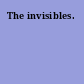 The invisibles.