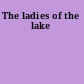 The ladies of the lake