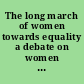 The long march of women towards equality a debate on women in the democratic socialist movement, Paris, December 1988 /