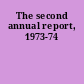 The second annual report, 1973-74