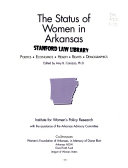 The status of women in Arkansas politics, economics, health, rights, demographics /