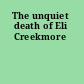 The unquiet death of Eli Creekmore