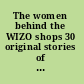 The women behind the WIZO shops 30 original stories of the immigrant women who have become the home-industry workers for the WIZO shops /