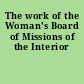 The work of the Woman's Board of Missions of the Interior