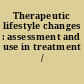 Therapeutic lifestyle changes : assessment and use in treatment /