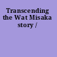 Transcending the Wat Misaka story /