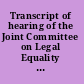 Transcript of hearing of the Joint Committee on Legal Equality sex discrimination in post-secondary education, part II.