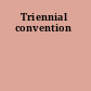 Triennial convention