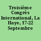 Troisième Congrès International, La Haye, 17-22 Septembre 1883