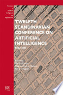 Twelfth scandinavian conference on artificial intelligence : scai 2013 /