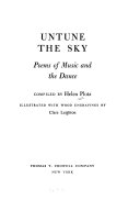 Untune the sky : poems of music and the dance /