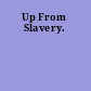 Up From Slavery.