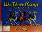 We three kings and other Christmas carols /