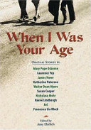 When I was your age : original stories about growing up /