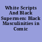 White Scripts And Black Supermen: Black Masculinities in Comic Books.