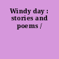 Windy day : stories and poems /